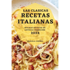 Las Clasicas Recetas Italianas 2022: Muchas Recetas de Antigua Tradición - Paperback