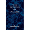 Treatise on Prayer - Hardcover