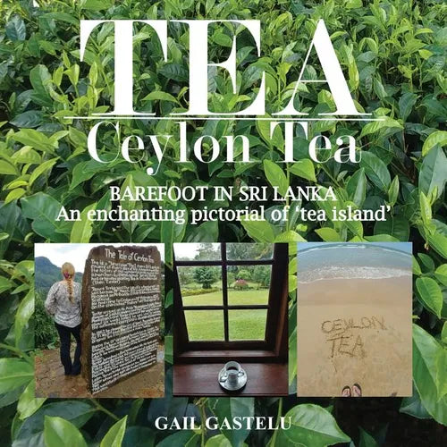Tea: Ceylon Tea: BAREFOOT IN SRI LANKA: An enchanting pictorial of 'tea island' - Paperback