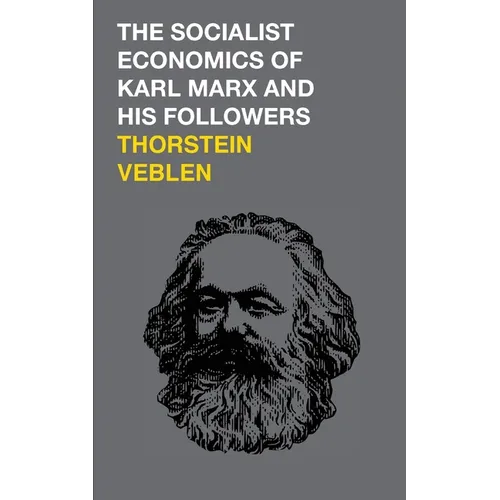 The Socialist Economics of Karl Marx and His Followers - Paperback