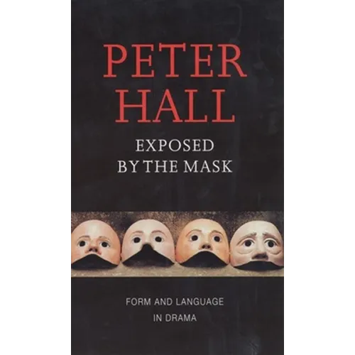 Exposed by the Mask: Form and Language in Drama - Paperback