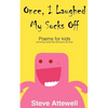 Once, I Laughed My Socks Off - Poems for kids - Paperback