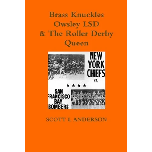 Brass Knuckles Owsley LSD & The Roller Derby Queen - Paperback