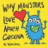 Why Monsters Love North Carolina - Paperback