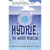 Hydrie, the Water Molecule: The Adventures of One Molecule of Water Through Two Billion Years on Earth - Paperback