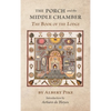 The Porch and the Middle Chamber: The Book of the Lodge - Hardcover