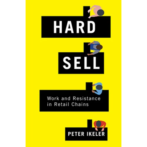 Hard Sell: Work and Resistance in Retail Chains - Paperback