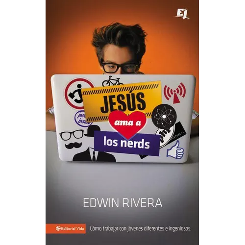 El Jes��s ama a los nerds: C��mo trabajar con j��venes diferentes e ingeniosos = Jesus Loves Nerds = Jesus L - Paperback