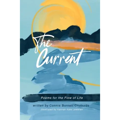 The Current: Poems for the Flow of Life - Paperback