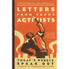 Letters from Young Activists: Today's Rebels Speak Out - Paperback