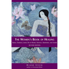 The Women's Book of Healing: Auras, Chakras, Laying on of Hands, Crystals, Gemstones, and Colors - Paperback