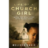 Life of a Church Girl: When the Wolf Lives with Riding Hood - Paperback