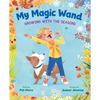 My Magic Wand: Growing with the Seasons - Hardcover