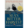 The Sea's Bitter Harvest: Thirteen Deadly Days on the North Atlantic - Paperback