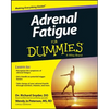Adrenal Fatigue For Dummies - Paperback