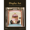 Display Art: Visual Merchandising and Window Display - Paperback