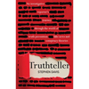 Truthteller: An Investigative Reporter's Journey Through the World of Truth Prevention, Fake News and Conspiracy Theories - Paperback