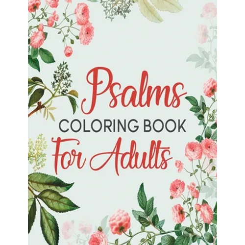 Psalms Coloring Book For Adults: A Beautiful Coloring Book For Creative Adults - Paperback