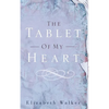 The Tablet of My Heart - Paperback