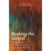 Busking the Gospel: Ordained Ministry in Secular Employment - Paperback