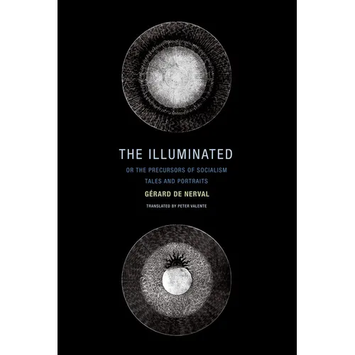 The Illuminated; Or the Precursors of Socialism: Tales and Portraits - Paperback