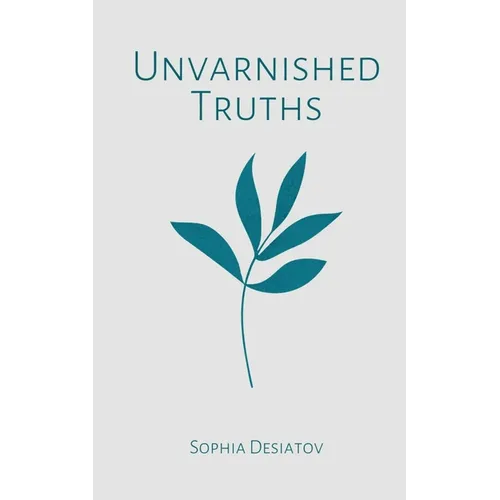 Unvarnished Truths - Paperback
