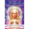The Angelic Origins of the Soul: Discovering Your Divine Purpose - Paperback