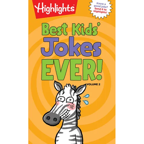 Best Kids' Jokes Ever! Volume 2: Funniest Jokes for Kids Ages 69, Guaranteed Giggles All Year with a Daily Dose of the Best Jokes for Kids - Paperback