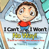 I Can't, I Won't, No Way!: A Book For Children Who Refuse to Poop - Paperback
