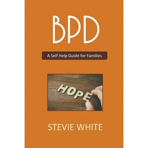 BPD - A Self Help Guide for Families - Paperback