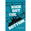 Kick Out the Bottom: A Shared Account of a Detroit Mystic - Paperback