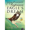 You Cannot Imprison an Eagle's Dream - Paperback