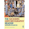 The Modern Historiography Reader: Western Sources - Paperback