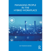Managing People in the Hybrid Workplace - Paperback