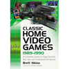 Classic Home Video Games, 1989-1990: A Complete Guide to Sega Genesis, Neo Geo and TurboGrafx-16 Games - Paperback