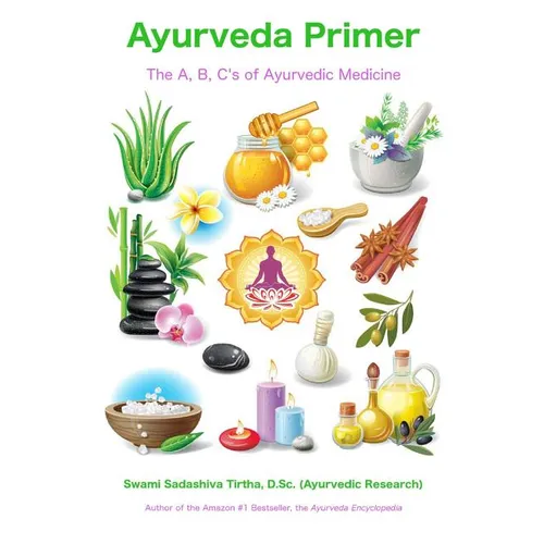 Ayurveda Primer: The A, B, C's of Ayurvedic Medicine - Paperback