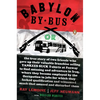 Babylon by Bus: Or true story of two friends who gave up valuable franchise selling T-shirts to find meaning & adventure in Iraq where they became emp - Paperback