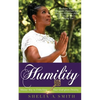 Humility: Master Key to Unlocking Your God-given Destiny - Paperback