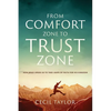 From Comfort Zone to Trust Zone: How Jesus Urges us to take Leaps of Faith for His Kingdom - Paperback