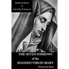 The Seven Sorrows of the Blessed Virgin Mary: Poems in Honor of Our Lady of Sorrows - Paperback