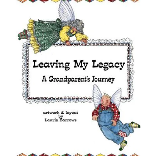 Leaving My Legacy: A Grandparent's Journey - Paperback