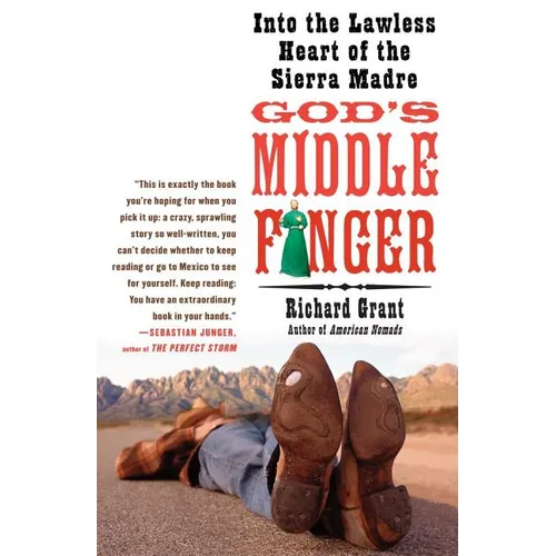 God's Middle Finger: Into the Lawless Heart of the Sierra Madre - Paperback