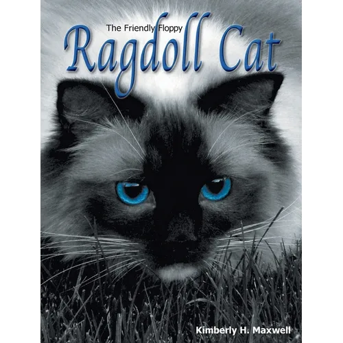 The Friendly Floppy Ragdoll Cat - Hardcover