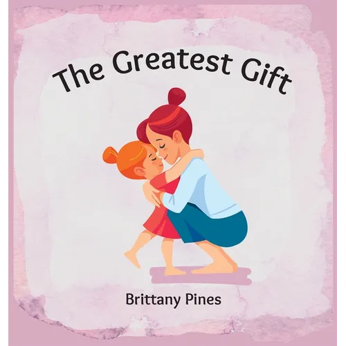 The Greatest Gift - Hardcover