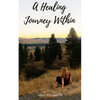 A Healing Journey Within - Paperback