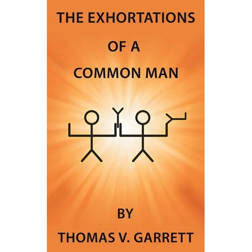 The Exhortations of a Common Man - Paperback