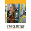 I Shock Myself: Beatrice Wood, Career Woman of Art - Paperback