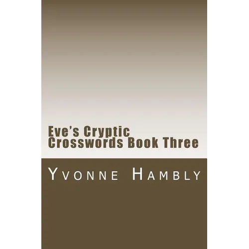 Eve's Cryptic Crosswords Book Three - Paperback