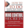 Secret Mind Control: How To Get others To Do What You Want - Paperback