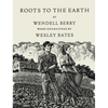 Roots to the Earth: Poems and a Story - Hardcover